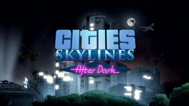 Cities Skylines: After Dark получи дата на излизане