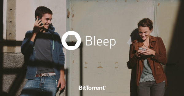 BitTorrent пусна своето приложение Bleep за криптиран Р2Р чат