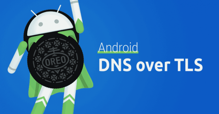 android-dns-over-tls В следващата тестова версия на Android ще бъде вградена технологията „DNS over TLS“