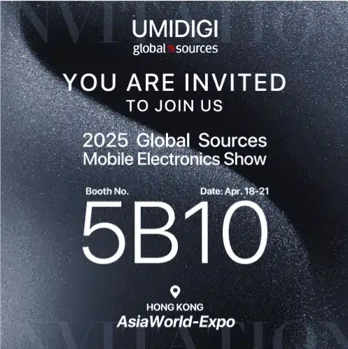 UMIDIGI кани феновете си да видят бъдещето на технологиите на изложението Global Sources Show 2025